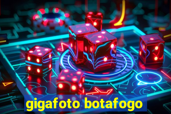 gigafoto botafogo